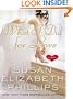 What I Did for Love: A Novel