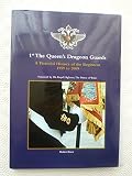 1st The Queen's Dragoon Guards : a pictorial history of the regiment 1959 to 2009