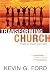 Transforming Church: Bringing Out the Good to Get to Great (Blank)