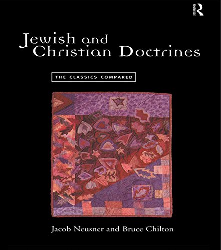 Jewish and Christian Doctrines: The Classics Compared