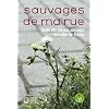 Sauvages de ma rue : Guide des plantes sauvages des villes de France