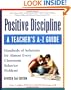 Positive Discipline: A Teacher's A-Z Guide, Revised 2nd Edition: Hundreds of Solutions for Every Possible Classroom Behavior Problem