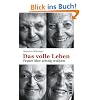 Das volle Leben: Frauen �ber achtzig erz�hlen