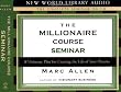 The Millionaire Course Seminar: A 3-CD Set: A Visionary Plan for Creating the Life of Your Dreams