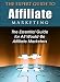 The Expert Guide to  Affiliate Marketing