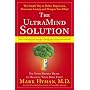The UltraMind Solution: Fix Your Broken Brain by Healing Your Body First