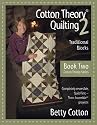 Cotton Theory Quilting 2: Traditional Blocks (Cotton Theory Series)