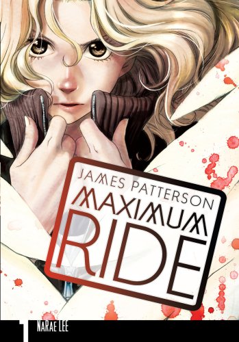 Maximum Ride: Manga Volume 1 (Maximum Ride Manga)