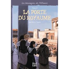 Les messagers de l'Alliance, Tome 6 : La porte du royaume