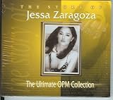 The Story of Jessa Zaragoza: The Ultimate OPM Collection