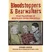 Bloodstoppers and Bearwalkers: Folk Traditions of Michigan's Upper Peninsula