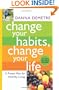 Change Your Habits, Change Your Life: A Proven Plan for Healthy Living