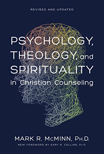 Download Psychology, Theology, and Spirituality in Christian Counseling (AACC Library) Download Psychology, Theology, and Spirituality in Christian Counseling (AACC Library)