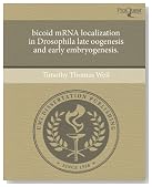 bicoid mRNA localization in Drosophila late oogenesis and early embryogenesis.