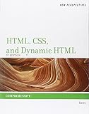 New perspectives on HTML, CSS, and Dynamic HTML. Comprehensive