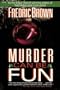 Murder Can Be Fun