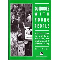 Outdoors with Young People: A Leader's Guide to Outdoor Activities, the Environment and Sustainability