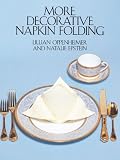 More Decorative Napkin Folding (Dover Craft Books)
