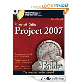 Microsoft Project 2007 Bible: Bible Series, Book 680