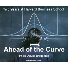 Ahead of the Curve: Two Years at Harvard Business School
