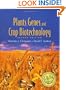 Plants, Genes, and Crop Biotechnology