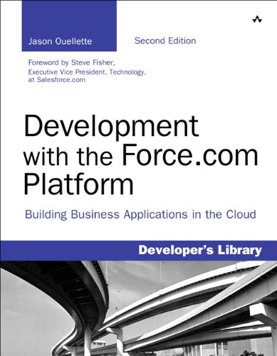 Development with the Force.com Platform: Building Business Applications in the Cloud (2nd Edition) (Developer's Library)