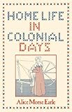 Home Life in Colonial Days