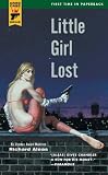 Little Girl Lost (Hard Case Crime) (Hard Case Crime (Mass Market Paperback))