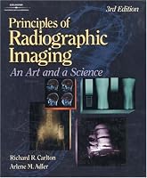 Principles of Radiographic Imaging: An Art and a Science