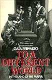 To a different world : in the land of the Mafia