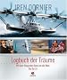 Logbuch der Tr�ume: Mit dem fliegenden Boot um die Welt / Die Do-24