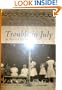 Trouble in July