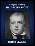 Delphi Complete Works of Sir Walter S...