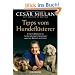 Tipps vom Hundefl�sterer: Einfache Ma�nahmen f�r die gelungene Beziehung zwischen Mensch und Hund