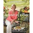 Summer on a Plate: More than 120 delicious, no-fuss recipes for memorable meals from Loaves and Fishes