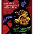 Medieval and Renaissance Stained Glass in the Victoria and Albert Museum (HB)