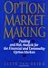 Books : Option Market Making: Trading and Risk Analysis for the Financial and Commodity Option Markets (Wiley Finance)