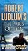 Search : Robert Ludlum's The Paris Option (Premium Edition): A Covert-One Novel