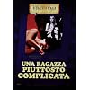 Una Ragazza Piuttosto Complicata