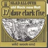 GLAD ALL OVER 7" (45) FRENCH COLUMBIA 1973 B/W WILD WEEKEND (2C00694161) PIC SLEEVE