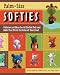 Palm-Size Softies: Patterns and Ideas for 44 Stuffed Pets and Dolls That Fit in the Palm of Your Hand