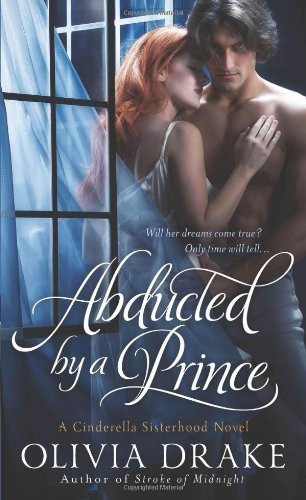 Abducted by a Prince (Cinderella Sisterhood Series) by Drake, Olivia (2014) Mass Market Paperback
