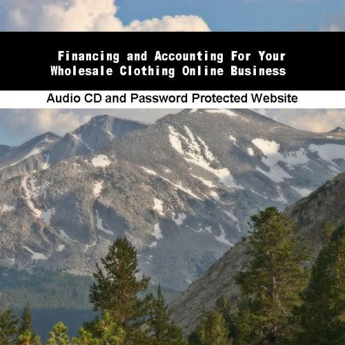 Financing and Accounting For Your Wholesale Clothing Online Business