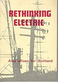 Rethinking electric : alternatives for Scotland
