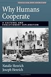 Why Humans Cooperate: A Cultural and Evolutionary Explanation (Evolution and Cognition)