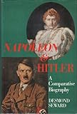Napoleon and Hitler : a comparative biography