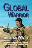 Global Warrior: Averting WWIII