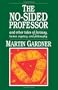 The No-Sided Professor, and Other Tales of Fantasy, Humor, Mystery, and Philosophy