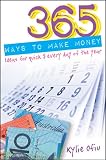 365 Ways to Make Money: Ideas for Quick $ Every Day of the Year 51dBxUKzaRL. SL160 365 Ways to Make Money: Ideas for Quick $ Every Day of the Year