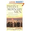 Twelve Ordinary Men: How the Master Shaped His Disciples for Greatness, and What He Wants to Do with You